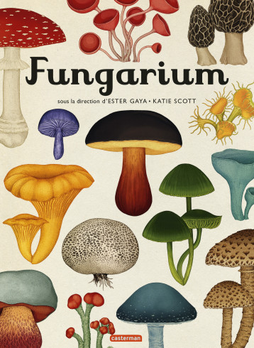 Encyclopedium - Fungarium - Ester Gaya - CASTERMAN Encyclopedium - Fungarium - Ester Gaya - CASTERMAN