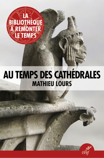Au temps des cathédrales - Lours mathieu - CERF Au temps des cathédrales - Lours mathieu - CERF