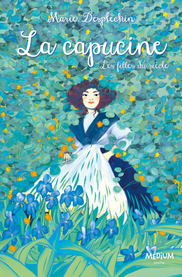 La capucine - Les filles du siècle - Marie Desplechin - EDL La capucine - Les filles du siècle - Marie Desplechin - EDL