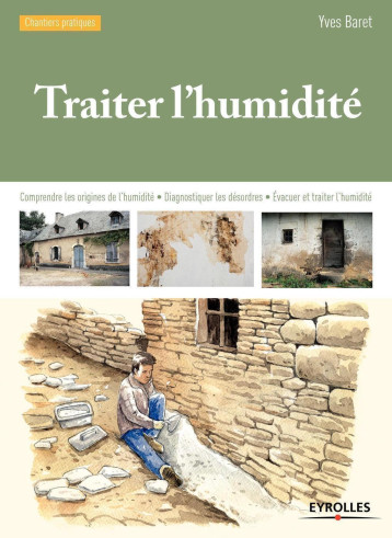 Traiter l'humidité - Yves Baret - EYROLLES Traiter l'humidité - Yves Baret - EYROLLES