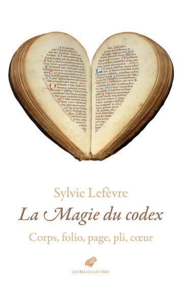 La Magie du codex - Sylvie Lefèvre - BELLES LETTRES La Magie du codex - Sylvie Lefèvre - BELLES LETTRES