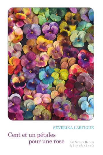 Cent et un pétales pour une rose - Séverina Lartigue - KLINCKSIECK Cent et un pétales pour une rose - Séverina Lartigue - KLINCKSIECK