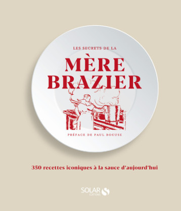 Les secrets de la mère Brazier - J. Brazier - SOLAR Les secrets de la mère Brazier - J. Brazier - SOLAR