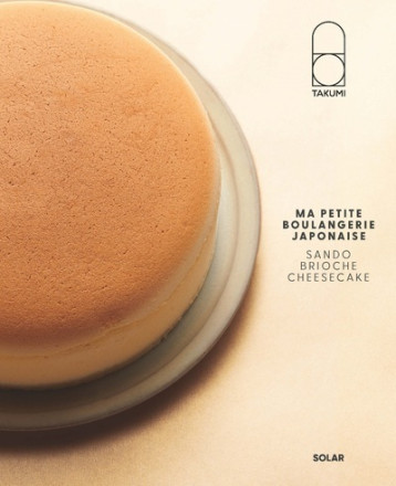 Ma petite boulangerie japonaise - Takumi Boulangerie - SOLAR Ma petite boulangerie japonaise - Takumi Boulangerie - SOLAR