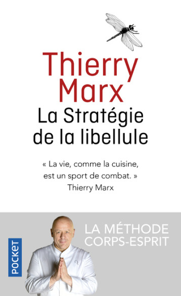 La Stratégie de la libellule - Thierry Marx - POCKET La Stratégie de la libellule - Thierry Marx - POCKET