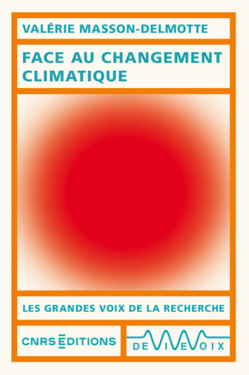 Face au changement climatique - Valérie Masson-Delmotte - CNRS EDITIONS