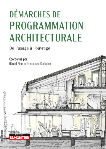 Démarches de programmation architecturale - Gérard Pinot - MONITEUR Démarches de programmation architecturale - Gérard Pinot - MONITEUR