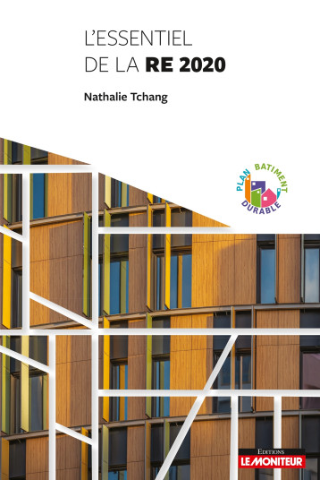 L'essentiel de la RE 2020 - Nathalie Tchang - MONITEUR L'essentiel de la RE 2020 - Nathalie Tchang - MONITEUR