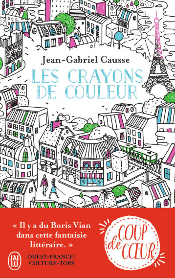 Les crayons de couleur - Jean-Gabriel Causse - J'AI LU Les crayons de couleur - Jean-Gabriel Causse - J'AI LU
