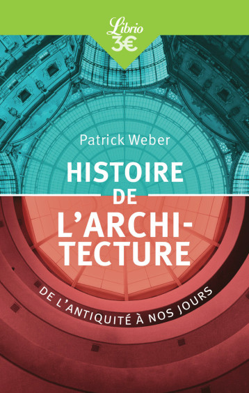 Histoire de l'architecture - Patrick Weber - J'AI LU Histoire de l'architecture - Patrick Weber - J'AI LU
