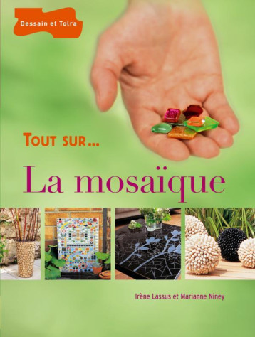 La Mosaïque - Irène Lassus - DESSAIN TOLRA La Mosaïque - Irène Lassus - DESSAIN TOLRA