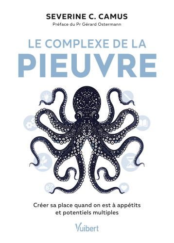 Le complexe de la pieuvre - Séverine C. Camus - VUIBERT Le complexe de la pieuvre - Séverine C. Camus - VUIBERT