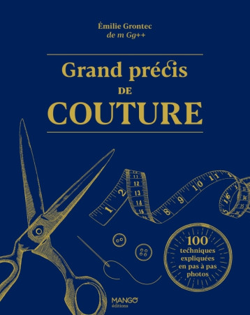 Grand précis de couture - Emilie Grontec - MANGO Grand précis de couture - Emilie Grontec - MANGO