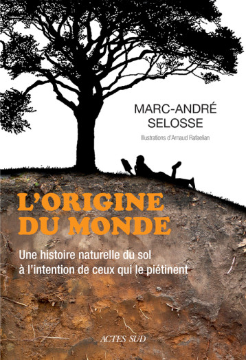 L'origine du monde - Marc-André SELOSSE - ACTES SUD L'origine du monde - Marc-André SELOSSE - ACTES SUD