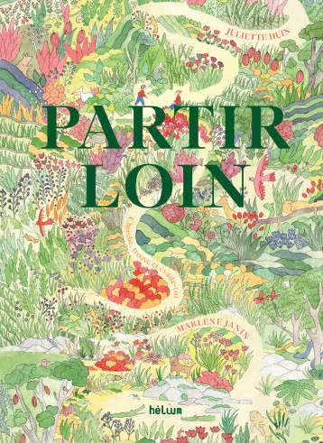 Partir loin - Juliette Huin - HELIUM Partir loin - Juliette Huin - HELIUM