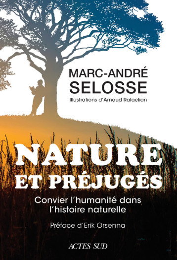 Nature et préjugés - Marc-André SELOSSE - ACTES SUD Nature et préjugés - Marc-André SELOSSE - ACTES SUD