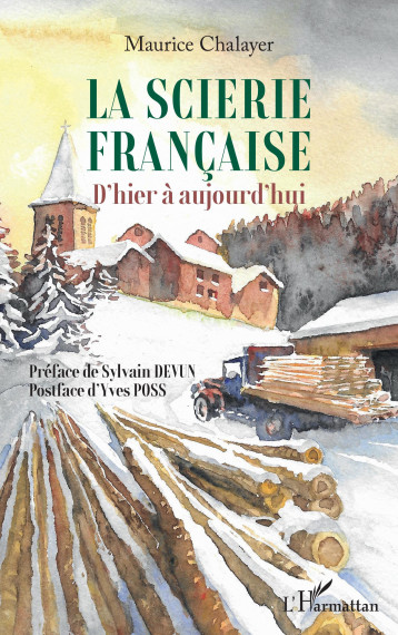 La scierie française - Maurice Chalayer - L'HARMATTAN La scierie française - Maurice Chalayer - L'HARMATTAN