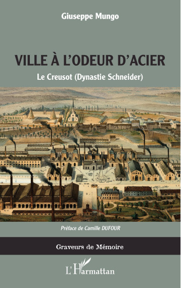La ville à l'odeur d'acier - Giuseppe Mungo - L'HARMATTAN La ville à l'odeur d'acier - Giuseppe Mungo - L'HARMATTAN