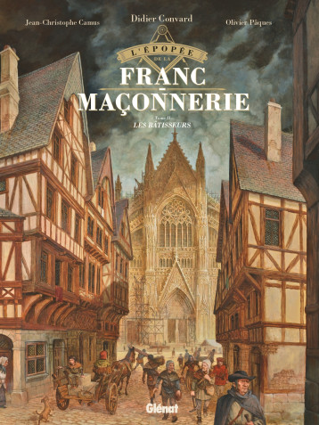 L'Épopée de la franc-maçonnerie - Tome 02 - Jean-Christophe Camus - GLENAT L'Épopée de la franc-maçonnerie - Tome 02 - Jean-Christophe Camus - GLENAT