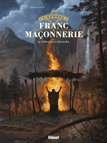 L'Épopée de la franc-maçonnerie - Tome 05 - Didier Convard - GLENAT L'Épopée de la franc-maçonnerie - Tome 05 - Didier Convard - GLENAT