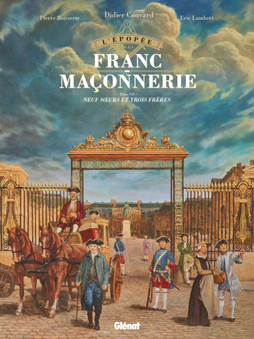 L'Épopée de la franc-maçonnerie - Tome 07 - Eric Lambert - GLENAT L'Épopée de la franc-maçonnerie - Tome 07 - Eric Lambert - GLENAT