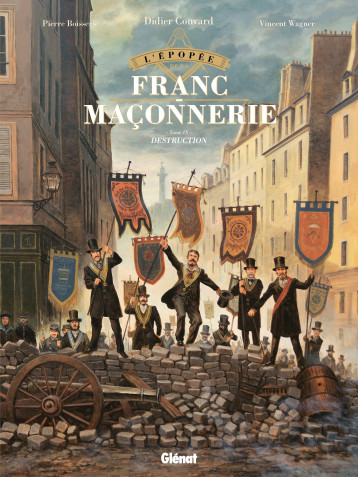 L'Épopée de la franc-maçonnerie - Tome 09 - Pierre Boisserie - GLENAT L'Épopée de la franc-maçonnerie - Tome 09 - Pierre Boisserie - GLENAT