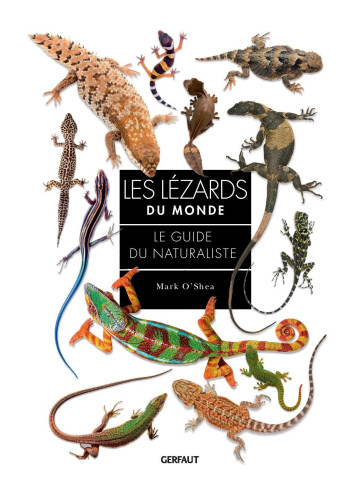 Les lézards du monde - Mark O'shea - GERFAUT Les lézards du monde - Mark O'shea - GERFAUT