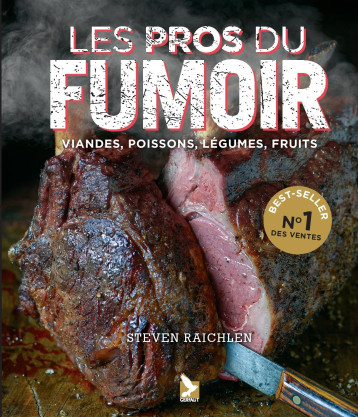 Les pros du fumoir - Steven Raichlen - GERFAUT Les pros du fumoir - Steven Raichlen - GERFAUT
