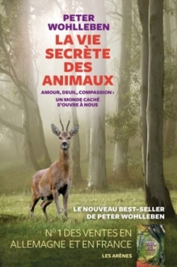 La Vie secrète des animaux - Peter Wohlleben - ARENES La Vie secrète des animaux - Peter Wohlleben - ARENES