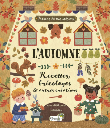 L'automne - recettes, bricolages & autres créations - L. WOJCIECHOWICZ - GRENOUILLE L'automne - recettes, bricolages & autres créations - L. WOJCIECHOWICZ - GRENOUILLE