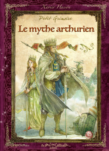 Petit grimoire du mythe arthurien - Xavier Husson - BORD CONTINENTS