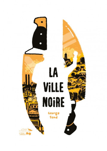 La ville noire - George Sand - TEMPS CERISES La ville noire - George Sand - TEMPS CERISES
