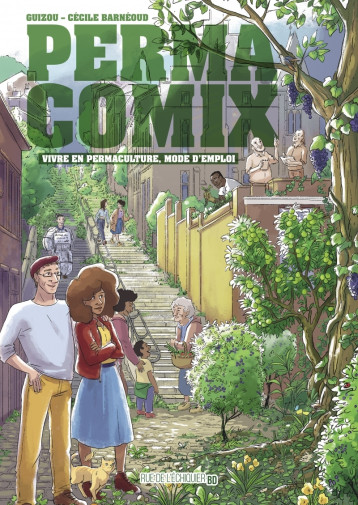 Permacomix - Vivre en permaculture, mode d'emploi - Cécile Barnéoud - RUE ECHIQUIER Permacomix - Vivre en permaculture, mode d'emploi - Cécile Barnéoud - RUE ECHIQUIER