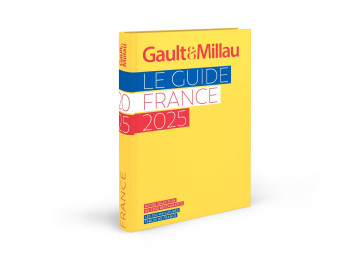 Guide France 2025 - Gault et Millau - GAULT ET MILLAU Guide France 2025 - Gault et Millau - GAULT ET MILLAU