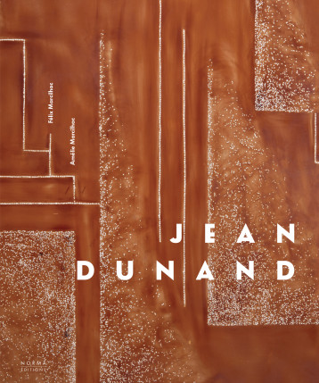 Jean Dunand - Amélie Marcilhac - NORMA Jean Dunand - Amélie Marcilhac - NORMA