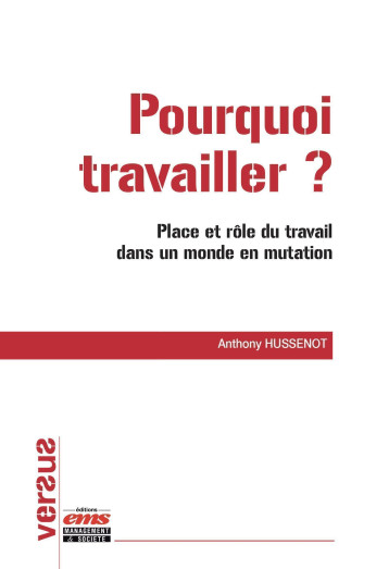 Pourquoi travailler ? - Anthony Hussenot - EMS GEODIF Pourquoi travailler ? - Anthony Hussenot - EMS GEODIF