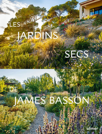 Les jardins secs de James Basson - James Basson - ULMER Les jardins secs de James Basson - James Basson - ULMER