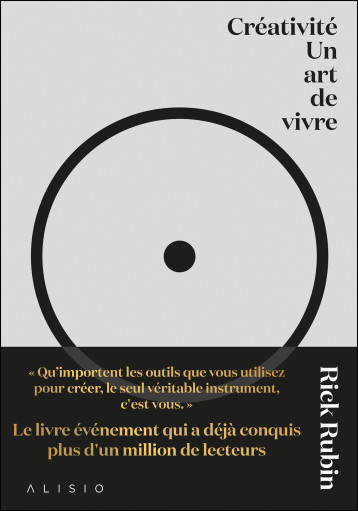 Créativité - Un art de vivre - Rick Rubin - ALISIO Créativité - Un art de vivre - Rick Rubin - ALISIO