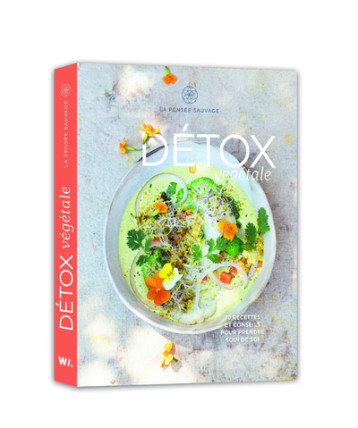 Détox végétale - 70 recettes et conseils pour prendre soin de soi - La pensée sauvage - WEBEDIA BOOKS Détox végétale - 70 recettes et conseils pour prendre soin de soi - La pensée sauvage - WEBEDIA BOOKS