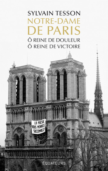 Notre-Dame de Paris - Ô reine de douleur, Ô reine de victoire - Tesson sylvain - DES EQUATEURS Notre-Dame de Paris - Ô reine de douleur, Ô reine de victoire - Tesson sylvain - DES EQUATEURS