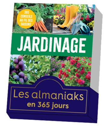 Almaniak Jardinage, calendrier une page par jour - Estelle Lefrancois - 365 PARIS Almaniak Jardinage, calendrier une page par jour - Estelle Lefrancois - 365 PARIS