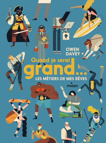 Quand je serai grand... les métiers de mes rêves - Davey OWEN - MILAN Quand je serai grand... les métiers de mes rêves - Davey OWEN - MILAN