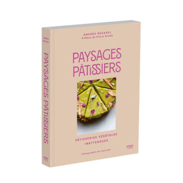 Paysages pâtissiers - Andréa Rocagel - FIRST Paysages pâtissiers - Andréa Rocagel - FIRST