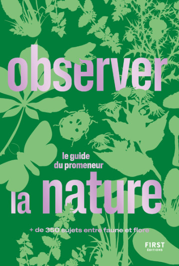 Observer la nature - Collectif - FIRST Observer la nature - Collectif - FIRST