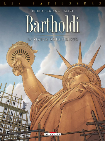 Les Bâtisseurs T02 - Bartholdi - La Statue de la Liberté - Salva Rubio - DELCOURT Les Bâtisseurs T02 - Bartholdi - La Statue de la Liberté - Salva Rubio - DELCOURT