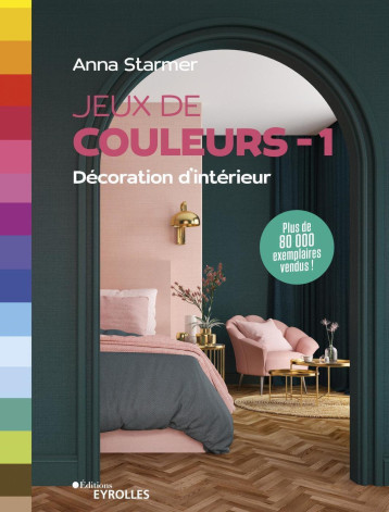 Jeux de couleurs - Anna Starmer - EYROLLES Jeux de couleurs - Anna Starmer - EYROLLES