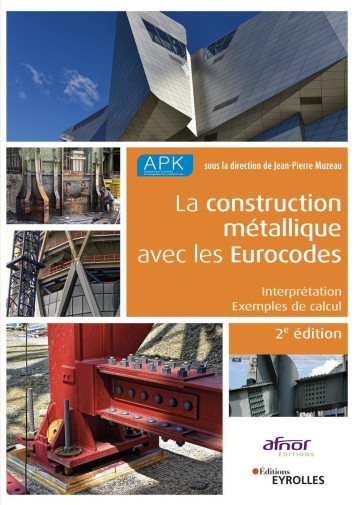 La construction métallique avec les Eurocodes - Jean-Pierre Muzeau - EYROLLES La construction métallique avec les Eurocodes - Jean-Pierre Muzeau - EYROLLES