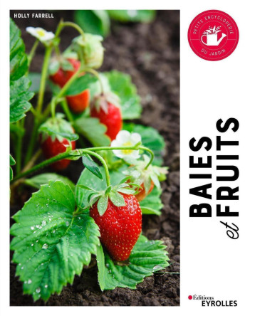 Baies et fruits - Holly FARRELL - EYROLLES Baies et fruits - Holly FARRELL - EYROLLES