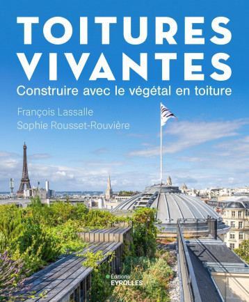 Toitures vivantes - Sophie Rousset-Rouvière - EYROLLES Toitures vivantes - Sophie Rousset-Rouvière - EYROLLES