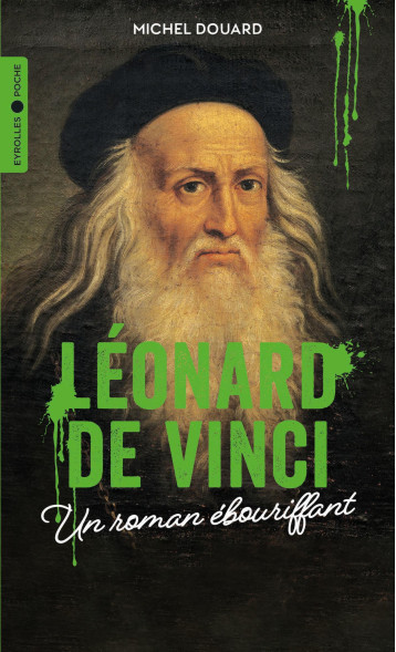 Léonard de Vinci - Michel Douard - EYROLLES Léonard de Vinci - Michel Douard - EYROLLES